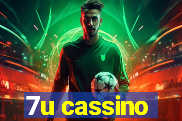 7u cassino